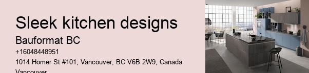 Vancouver's top-notch German kitchen cabinets