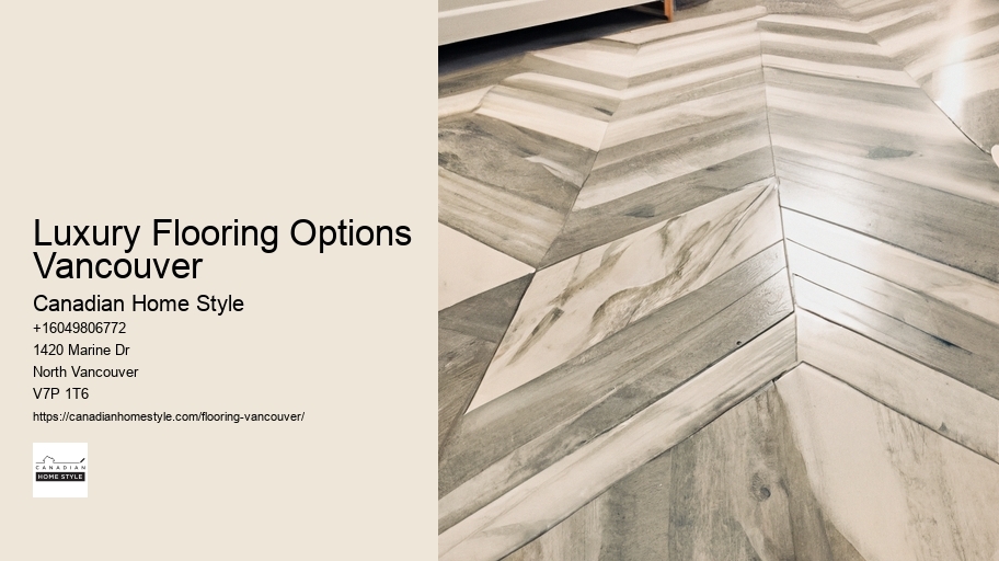 Luxury Flooring Options Vancouver