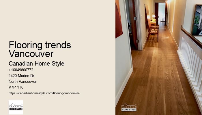 Flooring trends Vancouver