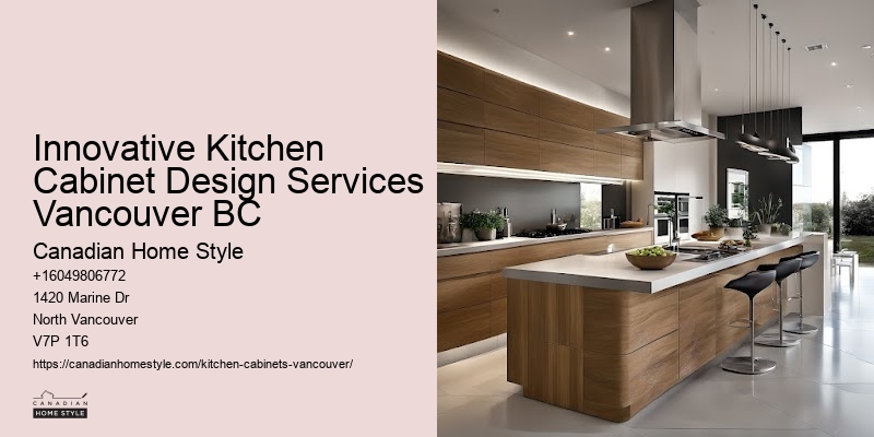 Innovative Kitchen Cabinet Design Services Vancouver BC
