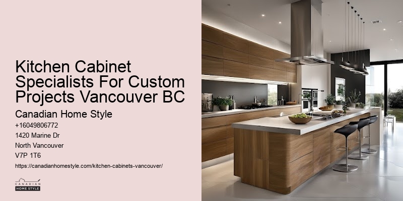 Kitchen Cabinet Specialists For Custom Projects Vancouver BC