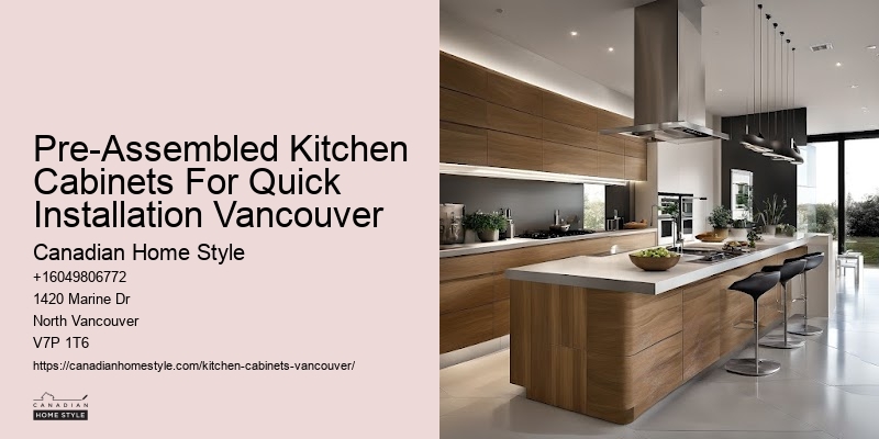 Pre-Assembled Kitchen Cabinets For Quick Installation Vancouver
