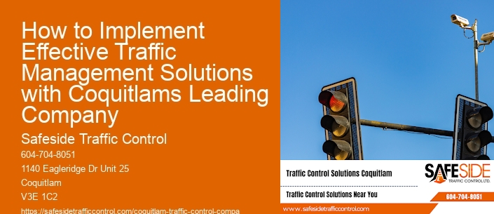 How to Implement Effective Traffic Management Solutions with Coquitlams Leading Company