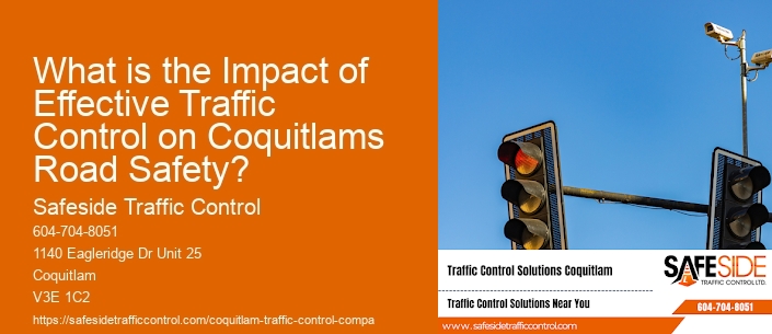 What is the Impact of Effective Traffic Control on Coquitlams Road Safety?