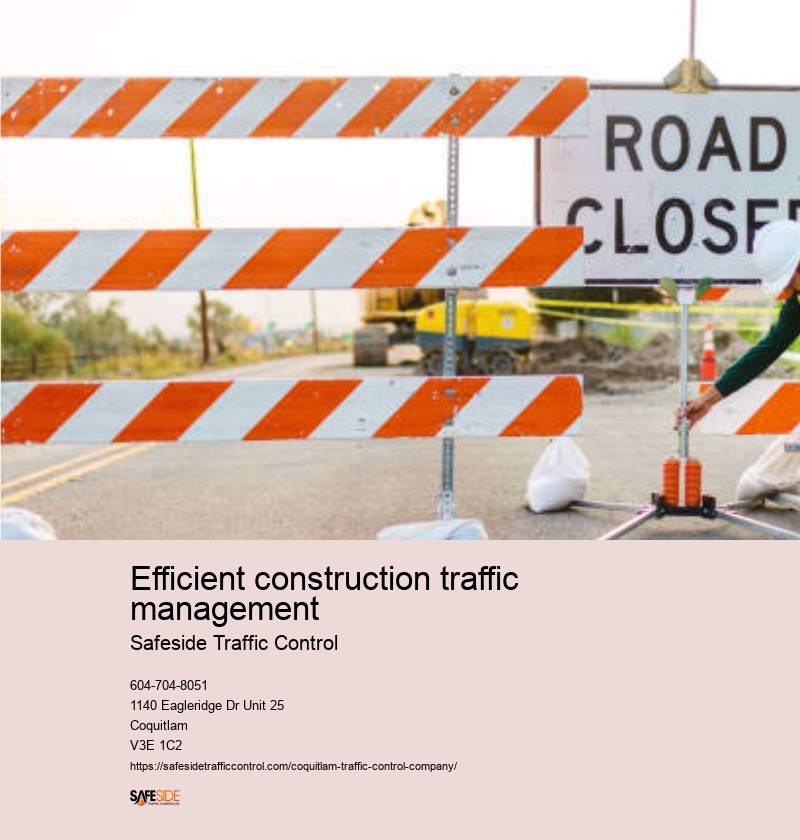 Efficient construction traffic management
